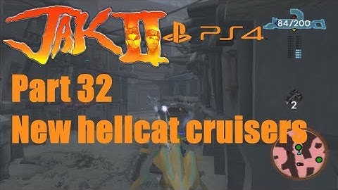 Jak 2 PS4 Part 32: New hellcat cruisers