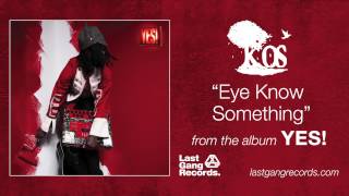 K-os - Eye Know Something