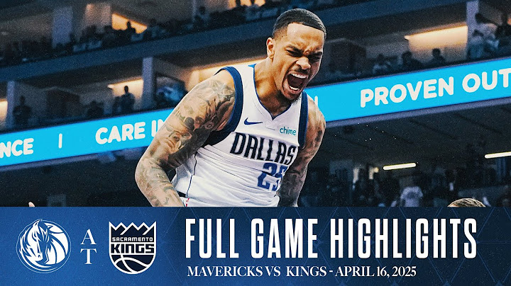 NBA Play-In Dallas Mavericks Highlights vs. Sacramento Kings | April 16, 2025