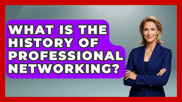 What Is The History Of Professional Networking? - Job Interview Pro Skills
