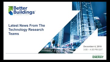 Better Buildings Webinar Series: Latest News From The Technology Research Teams