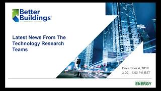 Better Buildings Webinar Series: Latest News From The Technology Research Teams