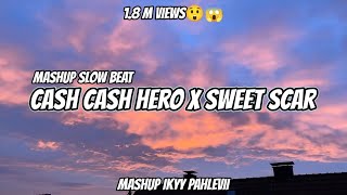 Mashup - Hero X Sweet Scar ( Ikyy Pahlevii Remix )