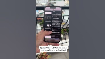 Tại sao WEFI DEOBANK lại nổi trội ngân hàng truyền thống? #coin #wefi #ito #crypto #xuhuong #viral
