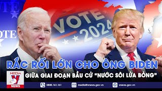 Tổng thống Mỹ Joe Biden gặp rắc rối lớn đúng giai đoạn bầu cử đang ‘nước sôi lửa bỏng’ - VNews