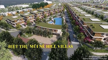 BIỆT THỰ MŨI NÉ HILL VILLAS | BIỆT THỰ BIỂN PHONG CÁCH HIỆN ĐẠI ĐẦU TIÊN TẠI PHAN THIẾT
