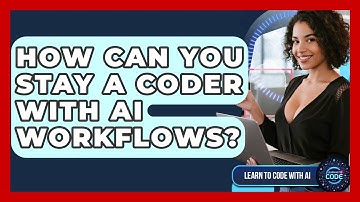 How Can You Stay A Coder With AI Workflows? - Learning To Code With AI