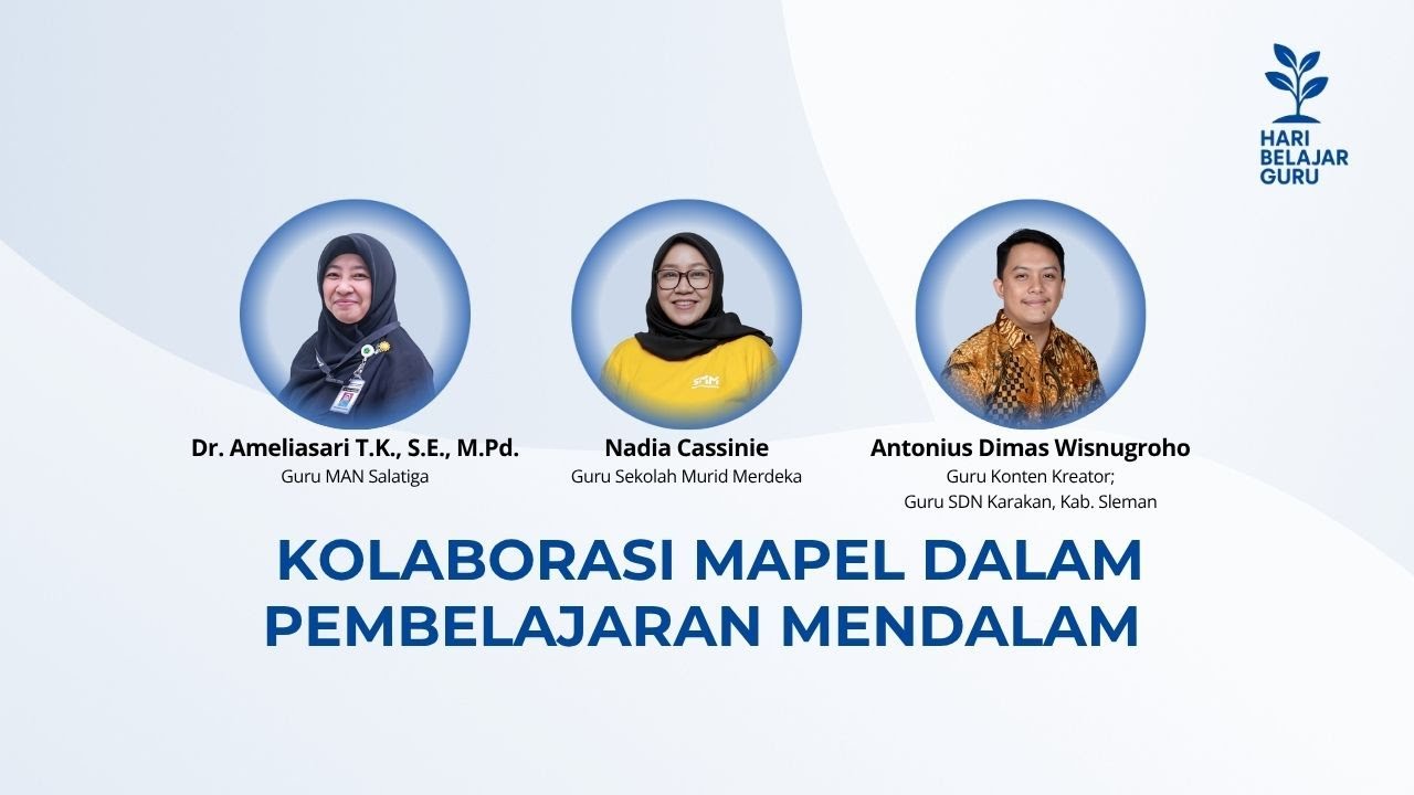 PRAKTIK BAIK KOLABORASI MAPEL DALAM PEMBELAJARAN MENDALAM