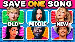 SAVE ONE SONG 🎶 OLD vs MIDDLE vs NEW 🎤 Most Popular Artists | Music Quiz