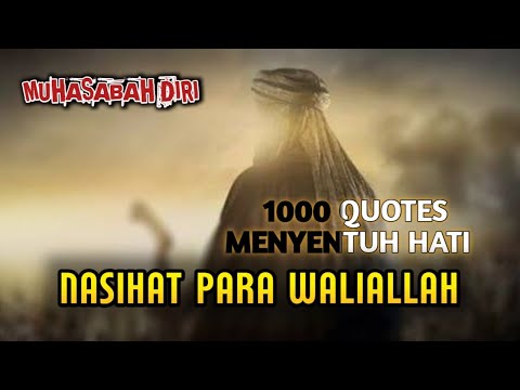 1000 Quotes Wali Allah menyentuh hati || Nasihat para waliallah - Nasehat KEKASIH ALLAH