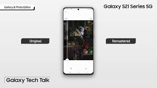 Galaxy S21 Tech Talk: Gallery and Photo Editor | Samsung screenshot 2