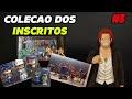 REAGINDO A COLEÇÃO DOS INSCRITOS Ep3