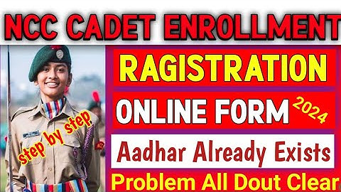 NCC Cadet Enrollment Online Ragistration Form Kaise Bhare| Aadhar already Exists Problem| Submit..