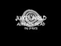 Juice WRLD - Already Dead (OG Extended) (Lyrics)