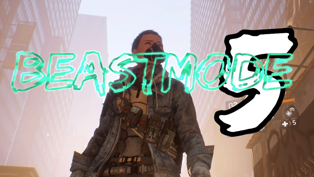 BEASTMODE 5  ll  The Division - The Build I Use to Fight Against M4/Showstopper Cronus