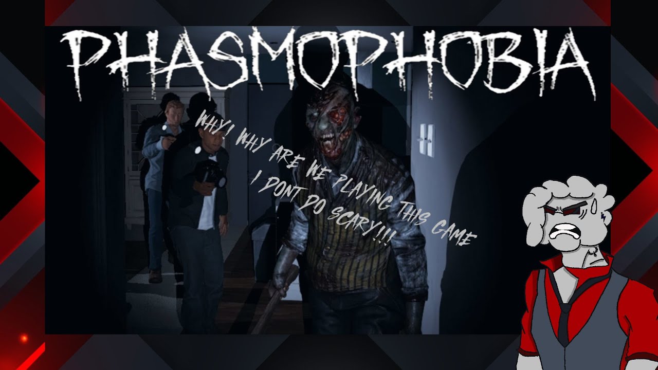 WHY!!! WHY AM I PLAYING THIS GAME! I DON'T DO SCARY! Phasmophobia - YouTube