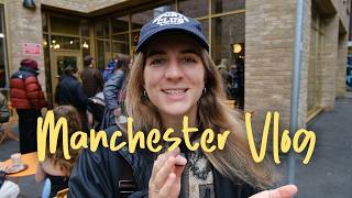 24 hours in Manchester | weekend vlog