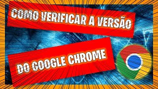 Como Verificar qual a versão do navegador Google Chrome no computador screenshot 5