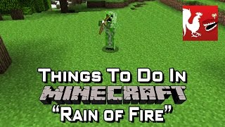 Things to Do In Minecraft - Rain of Fire | Rooster Teeth