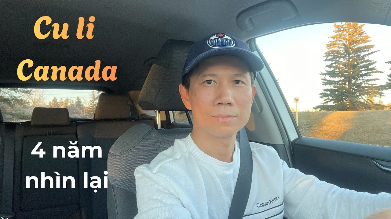 4 Năm Làm Cu Li Ở Canada – Đây Là Sự Thật!