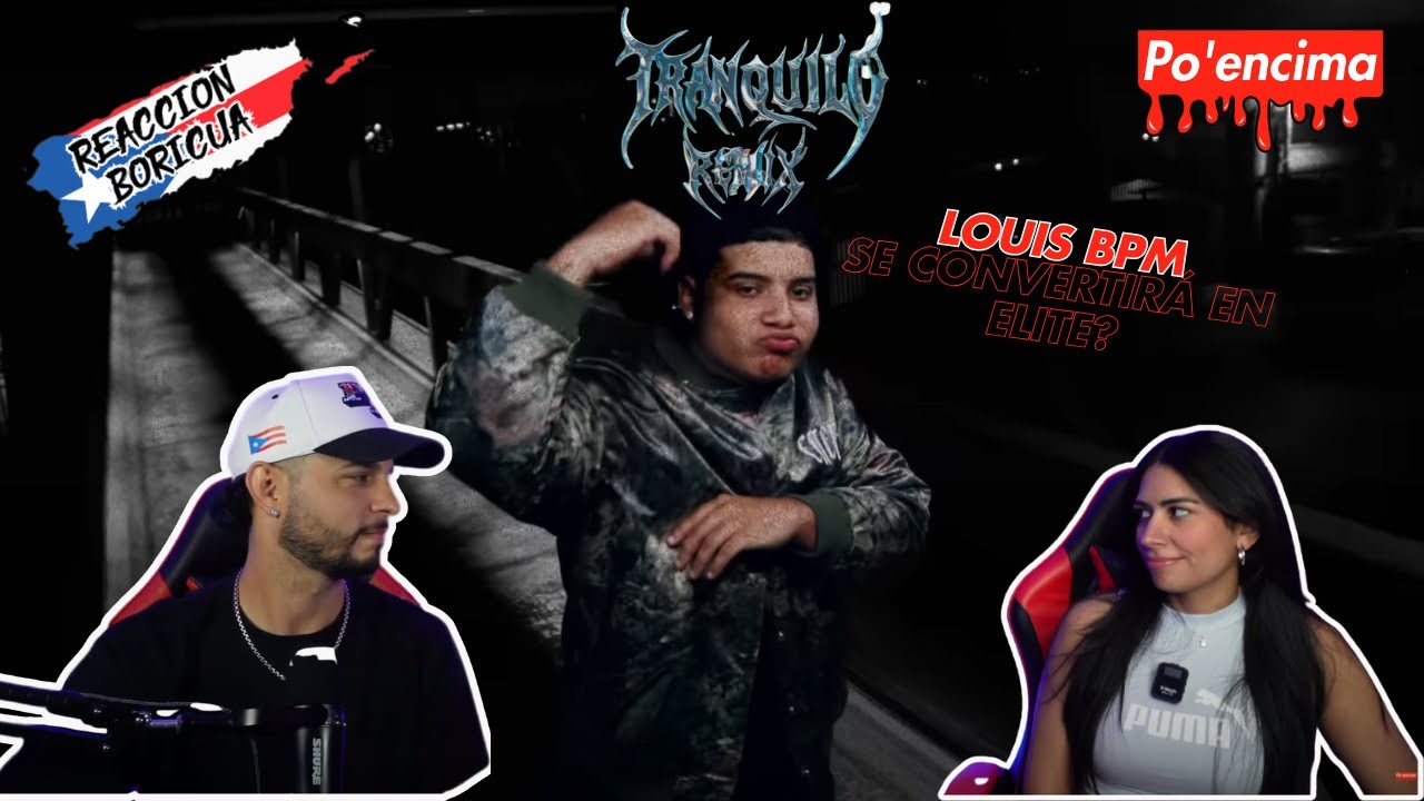 Tranquilo - Louis BPM x Farruko x J Blavin x Kris R x iZaak (Remix Official) (Reaccion)