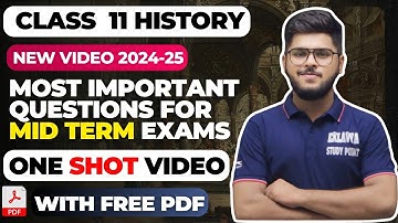 Class 11 History Mid term exams most important questions in one video 2024-25 in English