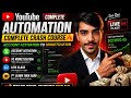 YouTube Automation Complete Course 2026 🔥 Live Training