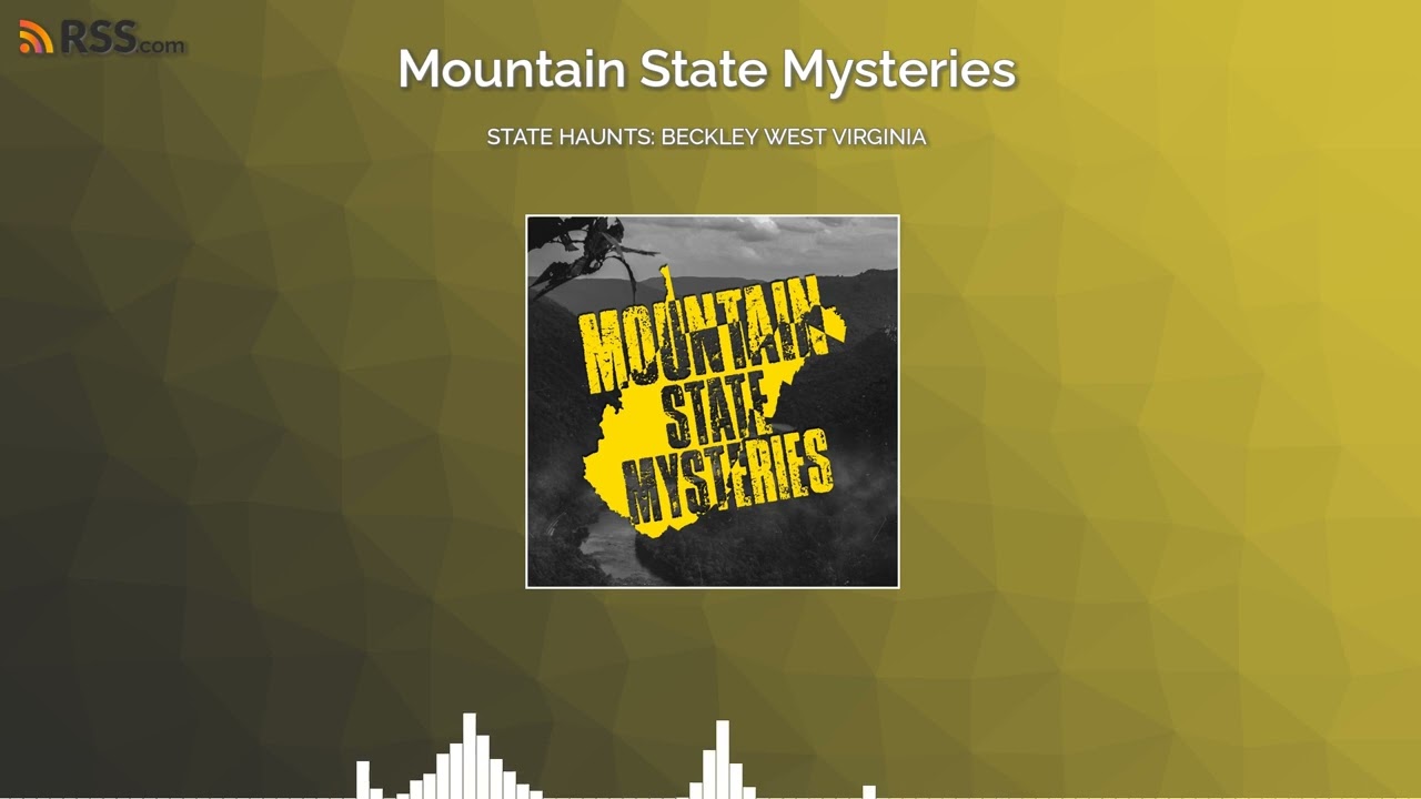 STATE HAUNTS: BECKLEY WEST VIRGINIA