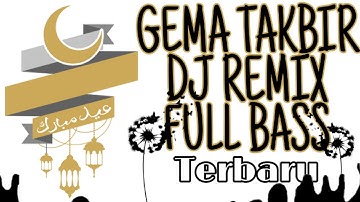 GEMA TAKBIR || DJ REMIX 2020