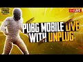 Pubg Mobile-Live Stream with Subscribers | UnplugisLive