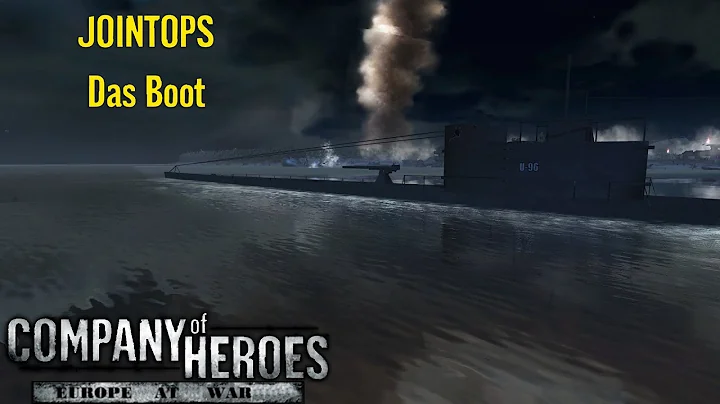 Company Of Heroes Europe At War JOINTOPS: Das Boot
