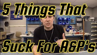 5 Things That Suck About Being An A&P Aircraft Mechanic.
