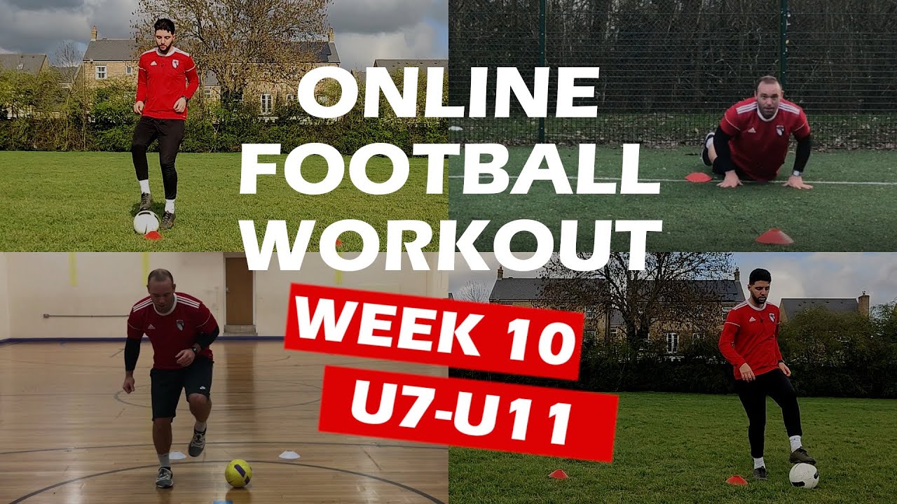 U7's - U11's Online Football Workout WEEK 10 | Fitness & Ball Mastery