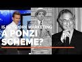 Ponzi Scheme vs Networking Marketing... What's the Difference?