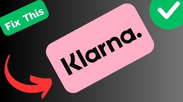 How to Fix Klarna App not working