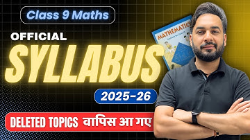 Class 9 Maths New Syllabus 2025-26 | Deleted Topics वापिस आ गए 😱 | CBSE Syllabus 2025-26