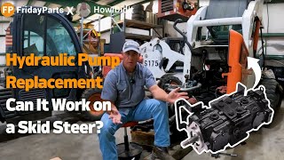 Hydraulic Pump Replacement: Can It Work On a Skid Steer Loader?