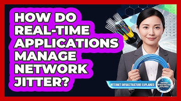 How Do Real-Time Applications Manage Network Jitter?