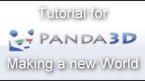 Tutorial for Panda3D: Making a new World
