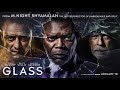 Glass 2019 movie  james mcavoy bruce willis samuel l jackson  glass movie full factsreview