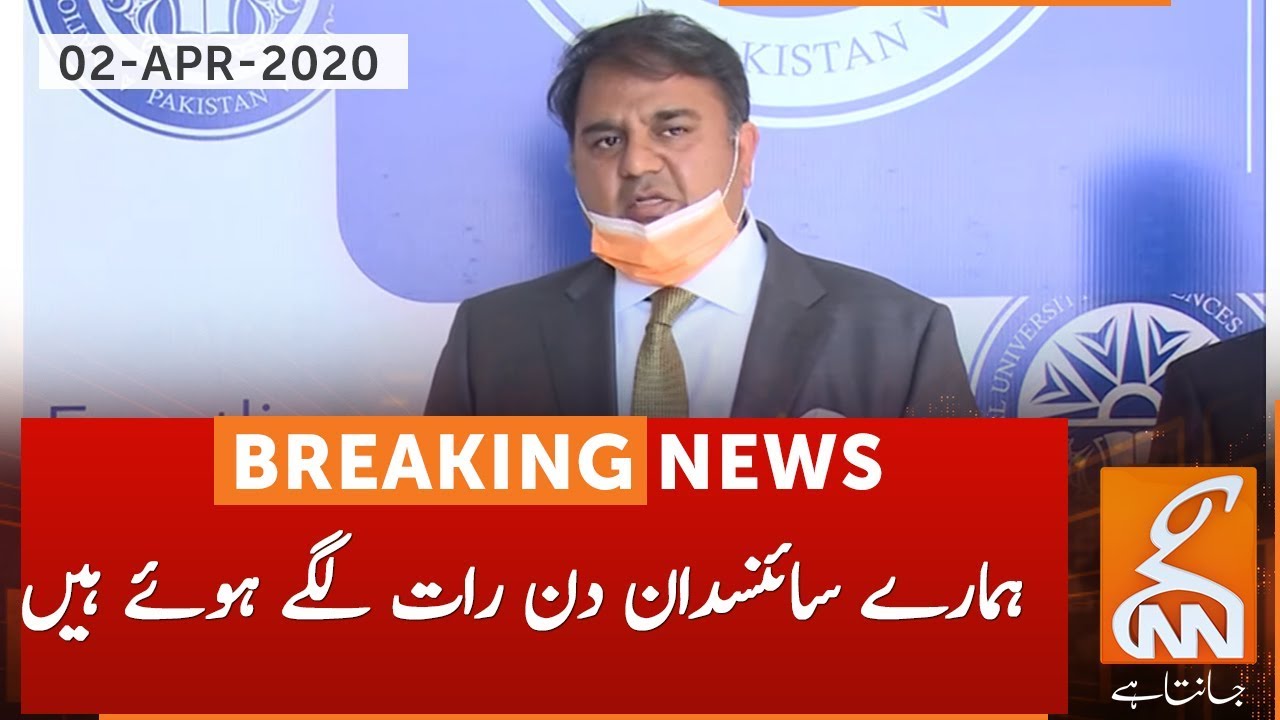Our Scientists Are Working To Contain The Situation Fawad Chaudhry