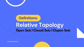 Open Sets, Closed Sets & Clopen Sets Explained | Topology Basics