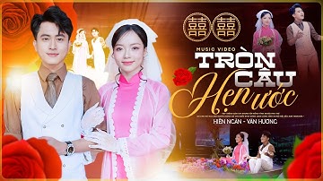 TRÒN CÂU HẸN ƯỚC | SONG CA HIỀN NGÂN ft VĂN HƯƠNG ||  Tình Ta Mãi Mãi Trọn Đời Bên Nhau