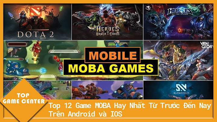 Top game moba nhẹ mà hay cho mobile