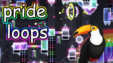 Geometry Dash 1.9 | Pride Loops by theorical, GrenadeofTacos, zmx (hi) and more