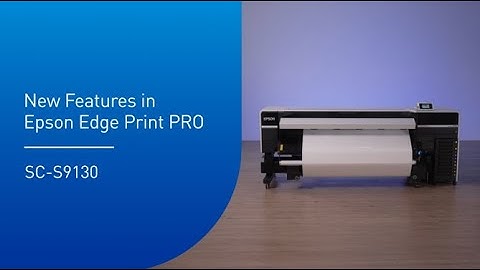 Epson SureColor S9130 Tutorial Video: New Features in Epson Edge Print PRO