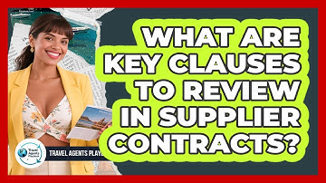What Are Key Clauses To Review In Supplier Contracts?