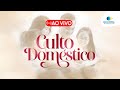 AO VIVO - CULTO DOMÉSTICO - 02/06/26 | IEADPE - REDE BRASIL