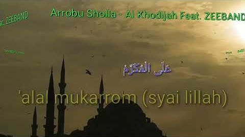 Arrobu Sholla - Ai Khodijah Feat. ZEEBAND