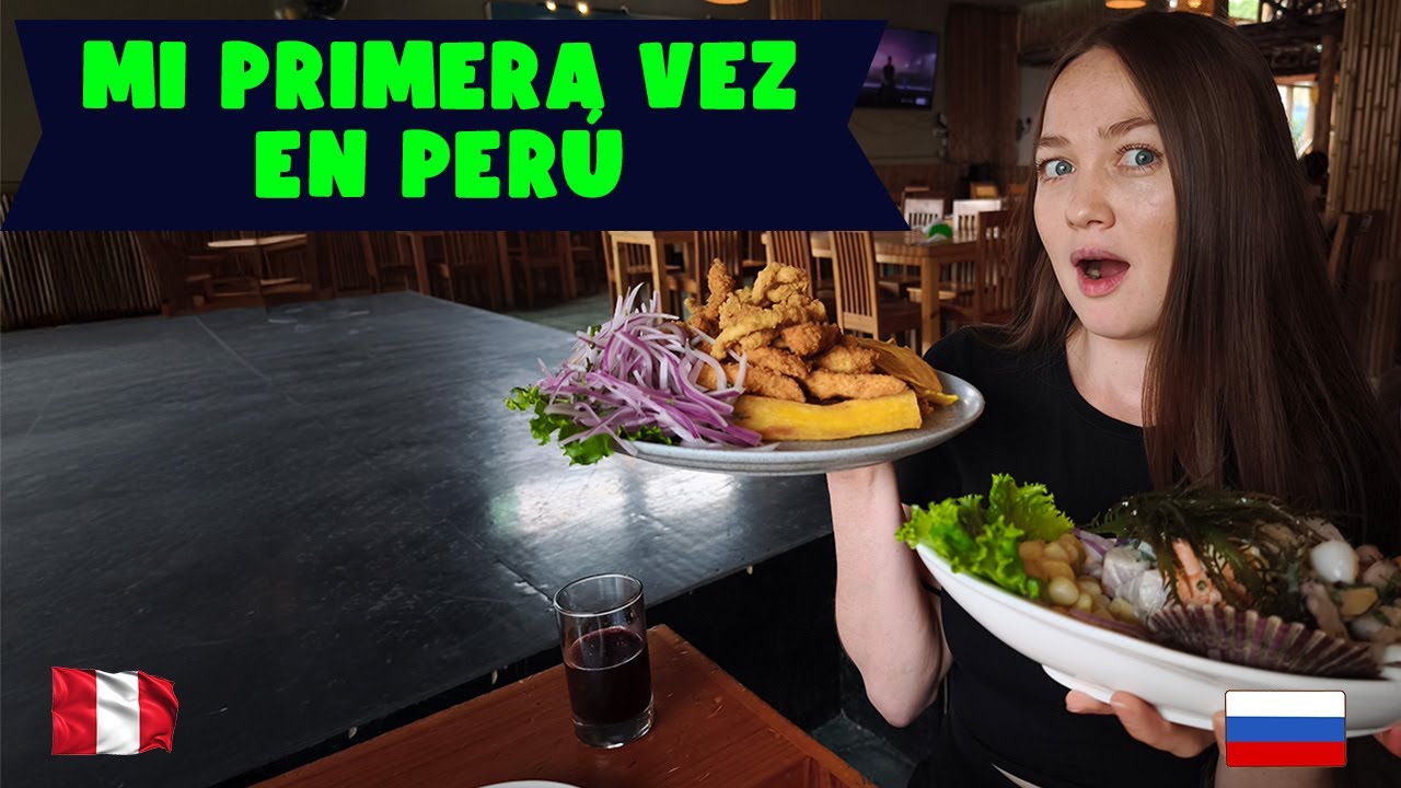 ¿Qué siente una rusa al caminar por Perú? 🇷🇺 Probando ceviche peruano